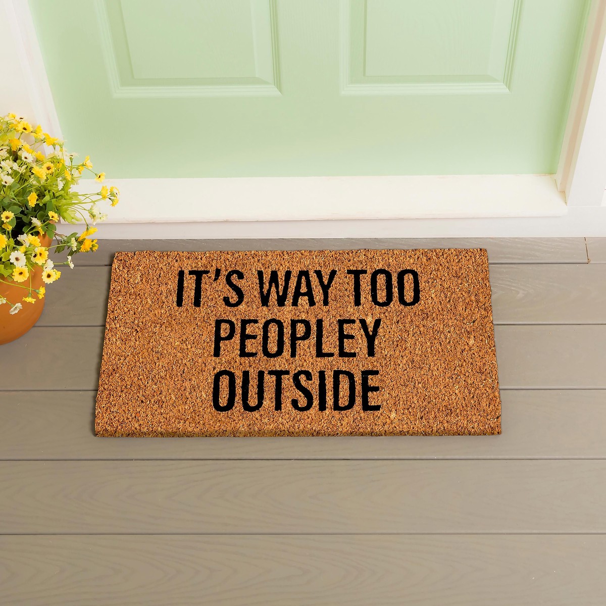 ItS Way Too Peopley Coir Mat